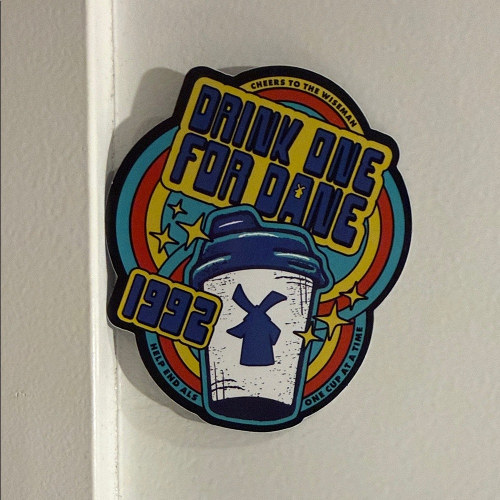 Dutch Bros sticker - drink one for Dane
